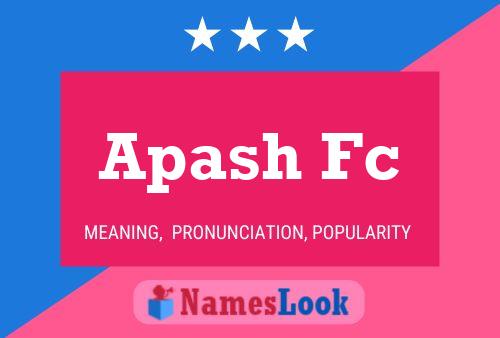 Poster del nome Apash Fc