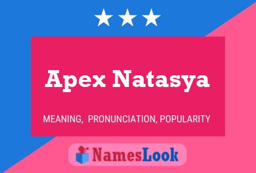 Poster del nome Apex Natasya