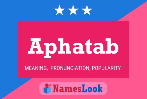 Poster del nome Aphatab