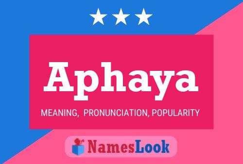 Poster del nome Aphaya