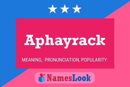 Poster del nome Aphayrack