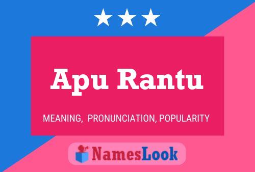 Poster del nome Apu Rantu