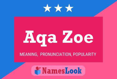 Poster del nome Aqa Zoe