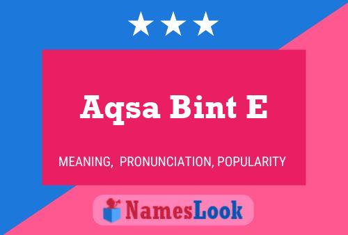 Poster del nome Aqsa Bint E