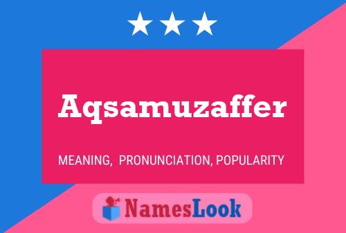 Poster del nome Aqsamuzaffer