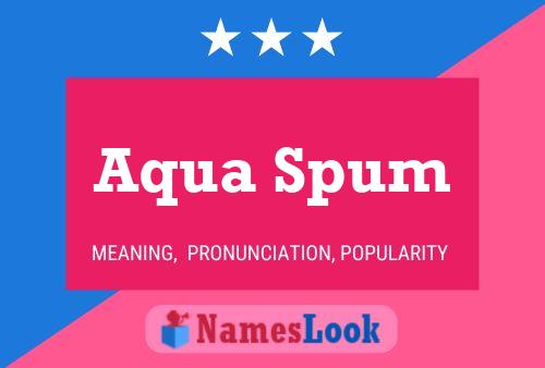 Poster del nome Aqua Spum