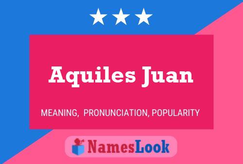 Poster del nome Aquiles Juan