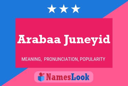 Poster del nome Arabaa Juneyid