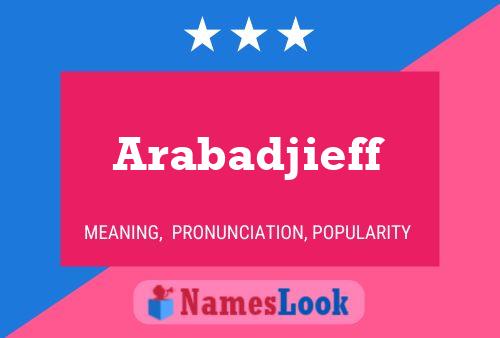 Poster del nome Arabadjieff