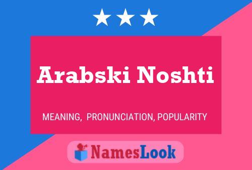 Poster del nome Arabski Noshti