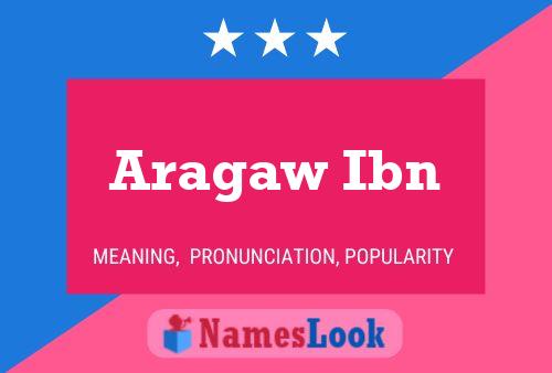 Poster del nome Aragaw Ibn