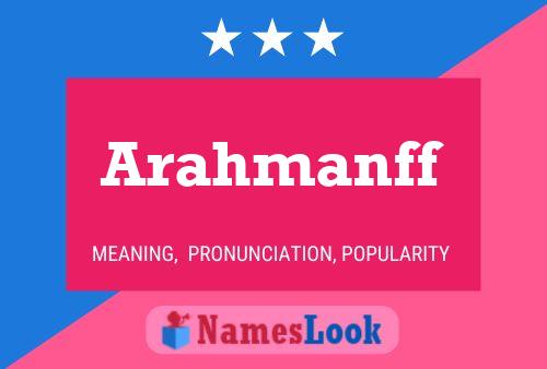 Poster del nome Arahmanff