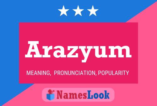 Poster del nome Arazyum