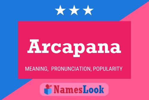 Poster del nome Arcapana