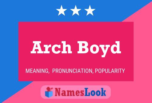 Poster del nome Arch Boyd