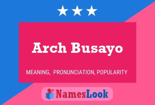 Poster del nome Arch Busayo