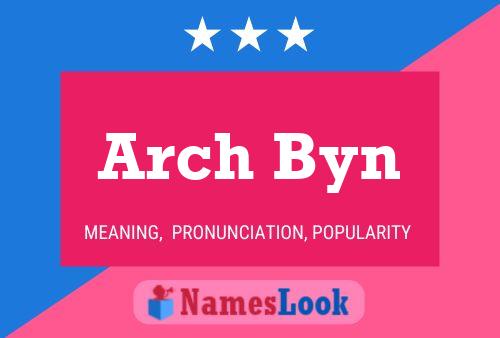 Poster del nome Arch Byn