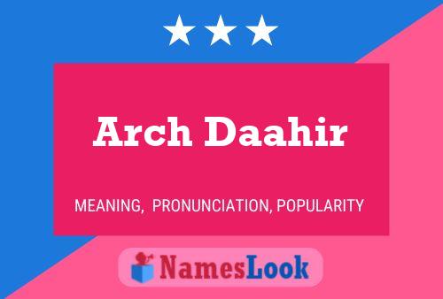 Poster del nome Arch Daahir