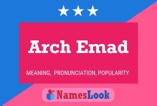 Poster del nome Arch Emad