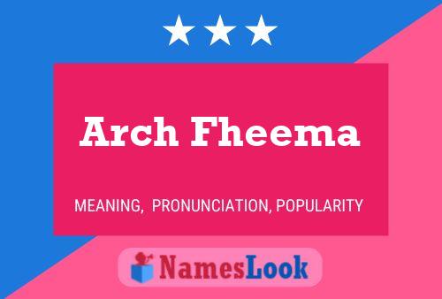 Poster del nome Arch Fheema