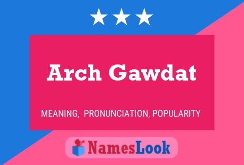 Poster del nome Arch Gawdat