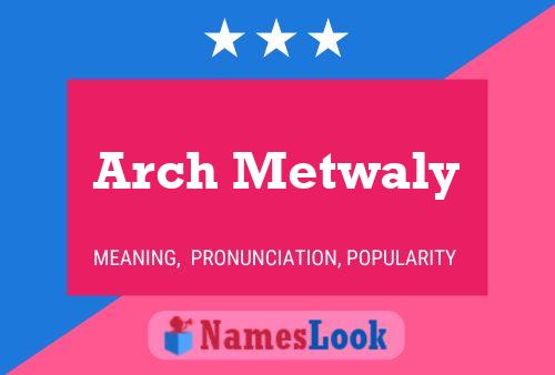 Poster del nome Arch Metwaly