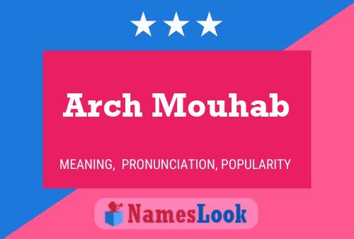 Poster del nome Arch Mouhab