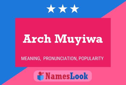 Poster del nome Arch Muyiwa