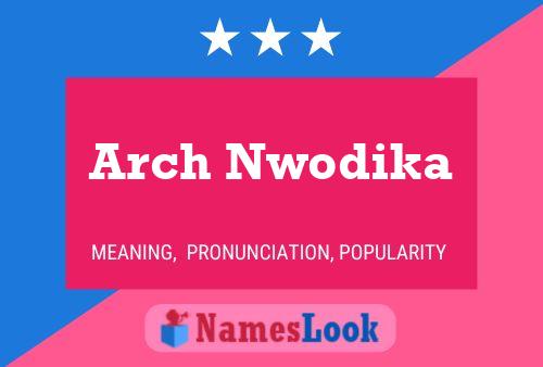 Poster del nome Arch Nwodika