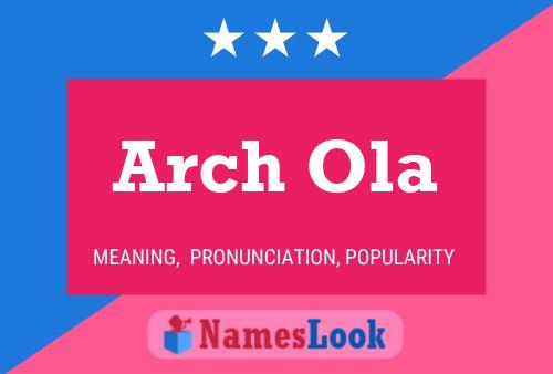 Poster del nome Arch Ola