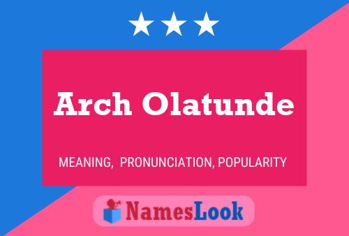 Poster del nome Arch Olatunde