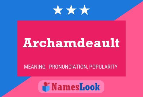 Poster del nome Archamdeault