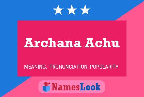 Poster del nome Archana Achu