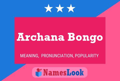 Poster del nome Archana Bongo