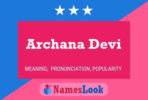 Poster del nome Archana Devi