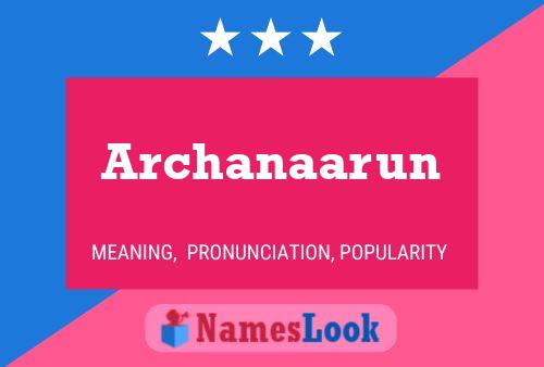 Poster del nome Archanaarun