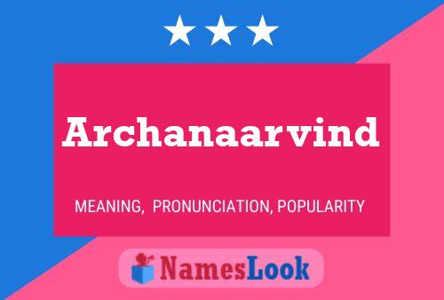 Poster del nome Archanaarvind