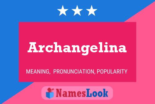 Poster del nome Archangelina