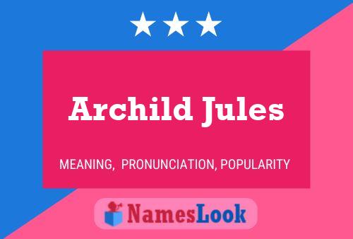 Poster del nome Archild Jules