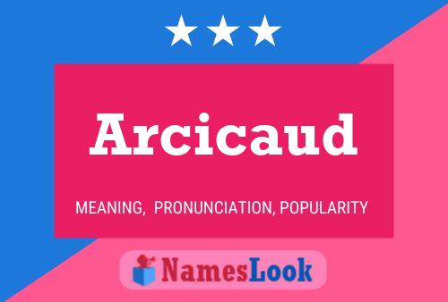 Poster del nome Arcicaud