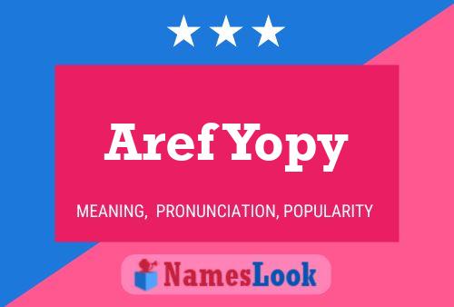 Poster del nome Aref Yopy