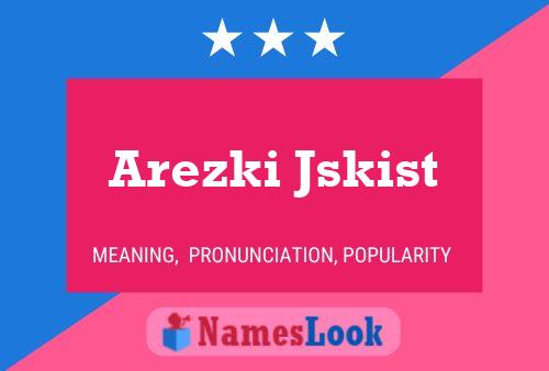 Poster del nome Arezki Jskist