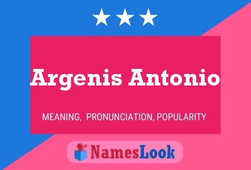 Poster del nome Argenis Antonio