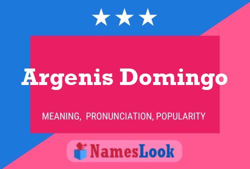 Poster del nome Argenis Domingo