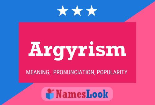 Poster del nome Argyrism