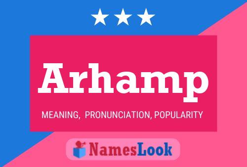 Poster del nome Arhamp