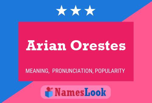 Poster del nome Arian Orestes