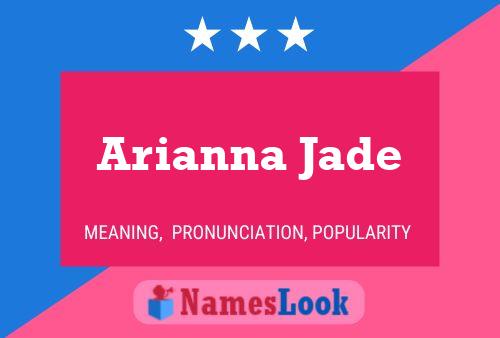 Poster del nome Arianna Jade