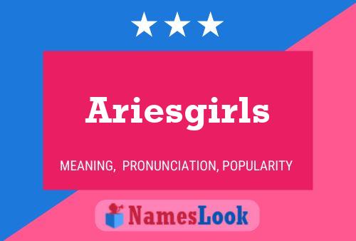 Poster del nome Ariesgirls