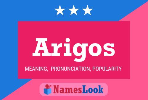 Poster del nome Arigos